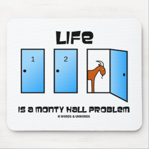 Life Is A Monty Hall Problem (Three Doors) Mouse Pad