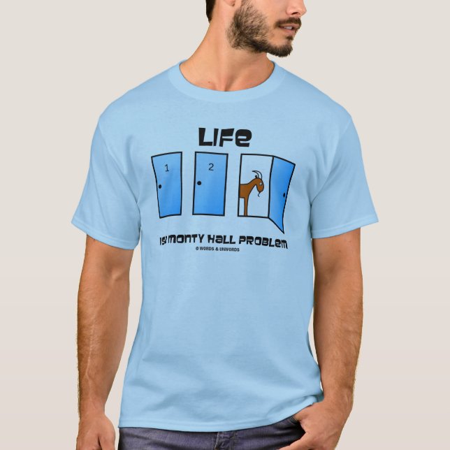 Life Is A Monty Hall Problem (Three Doors) T-Shirt (Front)