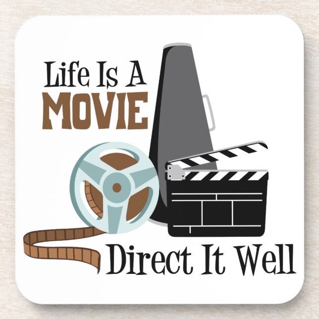 Life Is A Movie Coaster (Front)
