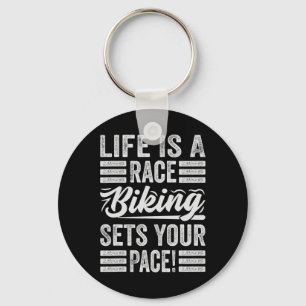 Life Is A Race Biking Sets Your Pace! - Funny Bike Key Ring