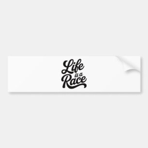 Life is a Race Custom-Cut Vinyl Motivational Bumper Sticker