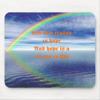 Life is a reson to hope mouse pad