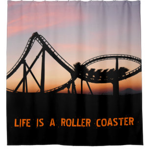 Life Is A Roller Coaster Shower Curtain