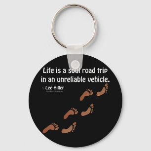 Life is a soul road trip in an unreliable vehicle key ring