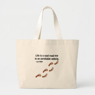 Life is a soul road trip in an unreliable vehicle large tote bag