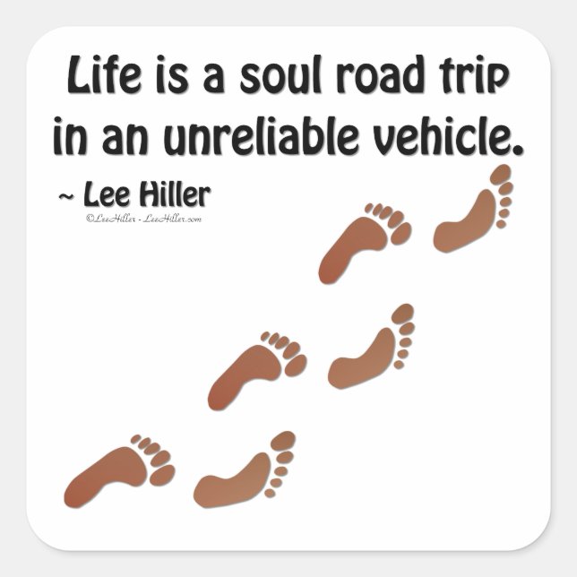 Life is a soul road trip in an unreliable vehicle square sticker (Front)