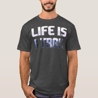 Life is a trail MTB Motocross Dirt bike Dirtbike T-Shirt
