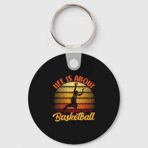 Life is about basketball coach team match player key ring