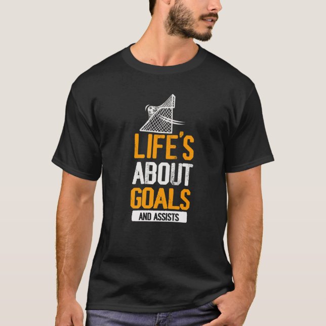 Life Is About Goals And Assists Futbol Soccer  T-Shirt (Front)