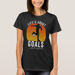 Life Is About Goals And Assists Vintage Soccer T-Shirt