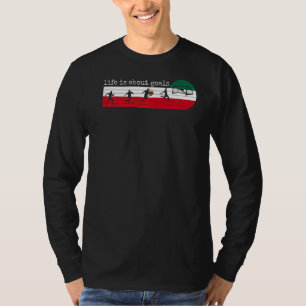 Life Is About Goals  Mexico Mexican Soccer Footbal T-Shirt