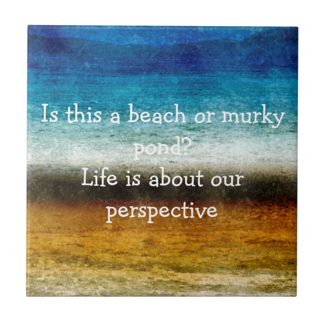 Life Is About Our Perspective Tile (Front)