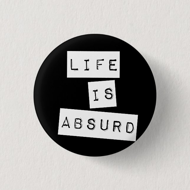 Life is Absurd Black 3 Cm Round Badge (Front)