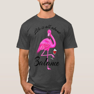 Life is all about Balance Cute Pink flamingo Red W T-Shirt