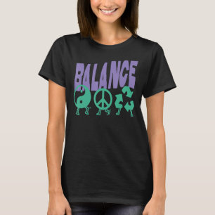 Life is all about Balance Harmony Green Earth Eco T-Shirt