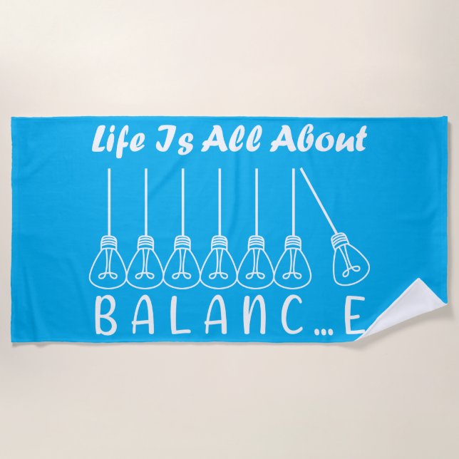 Life is all about balance motivational inspiration beach towel (Front)
