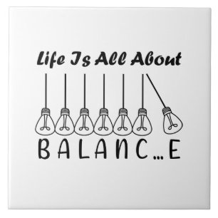 Life is all about balance motivational inspiration ceramic tile