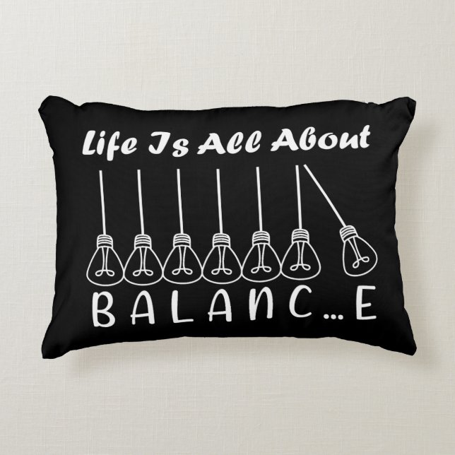 Life is all about balance motivational inspiration decorative cushion (Front)
