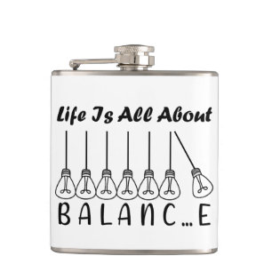 Life is all about balance motivational inspiration hip flask
