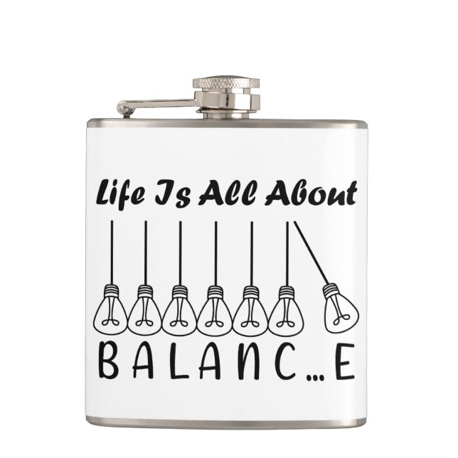 Life is all about balance motivational inspiration hip flask (Front)