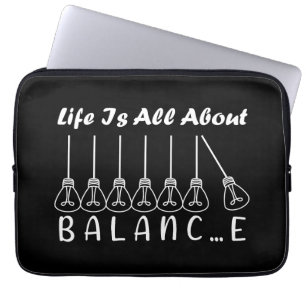 Life is all about balance motivational inspiration laptop sleeve