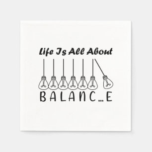 Life is all about balance motivational inspiration napkin