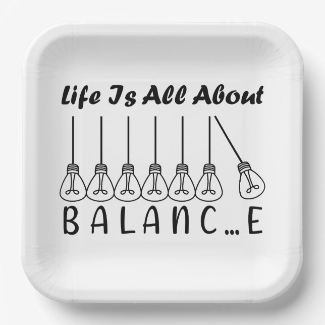 Life is all about balance motivational inspiration paper plate (Front)