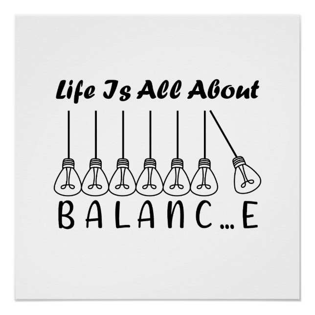 Life is all about balance motivational inspiration poster (Front)