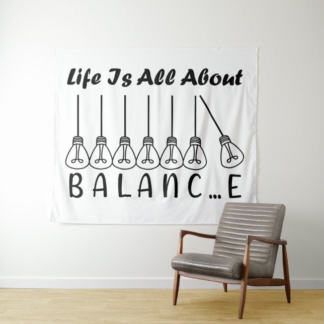 Life is all about balance motivational inspiration tapestry (In Situ (Horizontal))