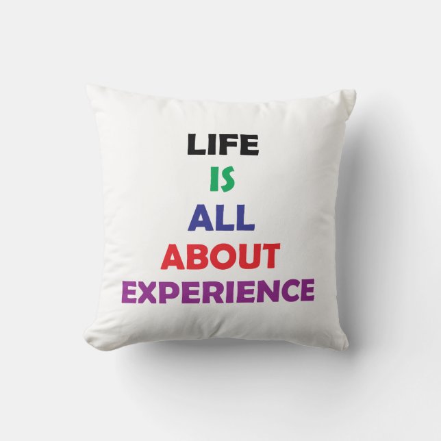Life Is All About Experience Motivational Quote Cushion (Front)