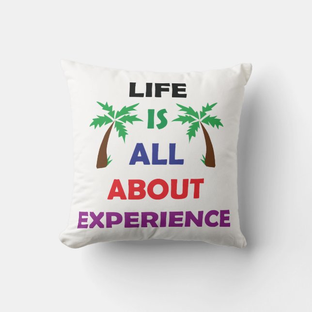 Life Is All About Experience Motivational Quote Cushion (Front)