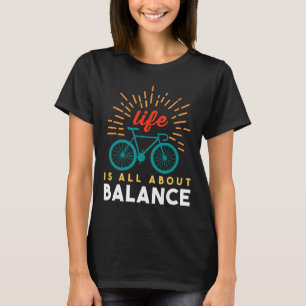 Life Is All About Lance Cycling Cyclist Life Bicyc T-Shirt
