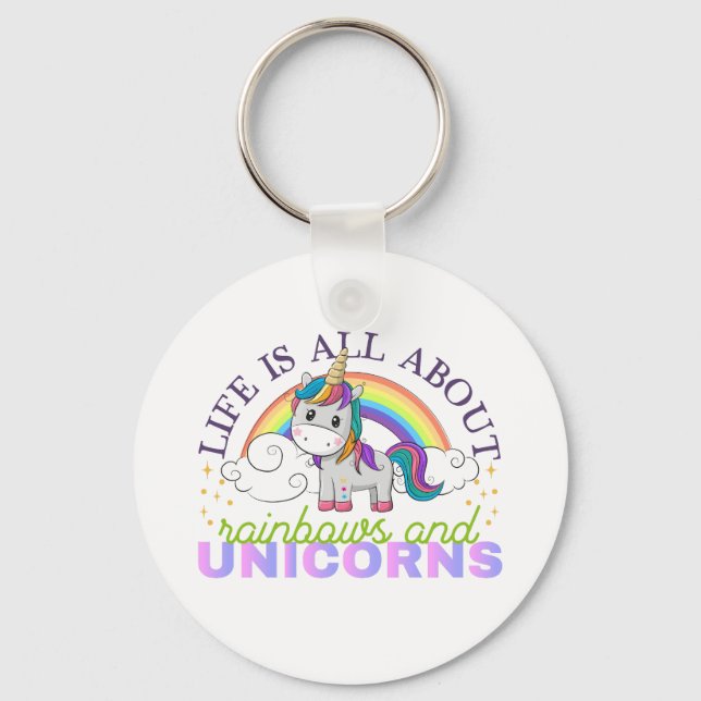 Life is all about rainbow and unicorns key ring (Front)
