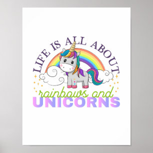 Life is all about rainbow and unicorns poster