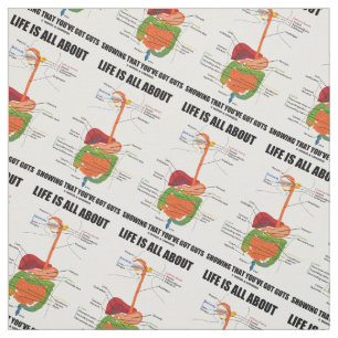 Life Is All About Showing That You've Got Guts Fabric