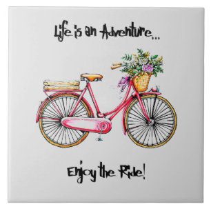 "life is an adventure enjoy the ride" ceramic tile