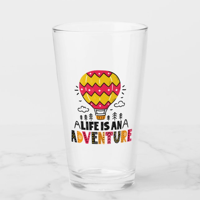Life is an Adventure Glass Cup (Front)