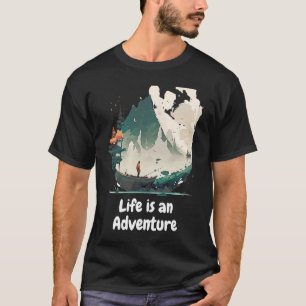 Life is an adventure hiking nature mountains lake  T-Shirt