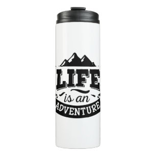 Life is an adventure thermal tumbler