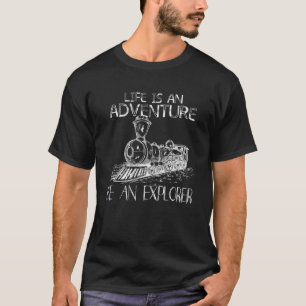 Life is an Adventure Urban Explorer Lost Place Say T-Shirt