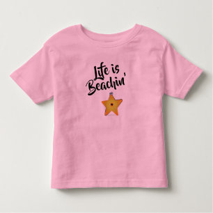 Life is Beachin' Starfish Toddler T-Shirt