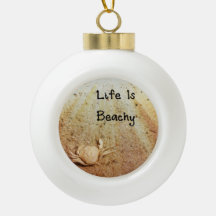 Life Is Beachy Ceramic Ball Ornament