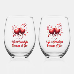 Life is Beautiful Because of You Stemless Wine Glass
