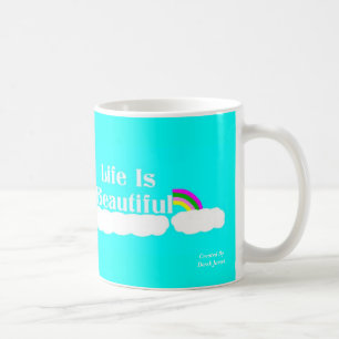 Life Is Beautiful Coffee Mug