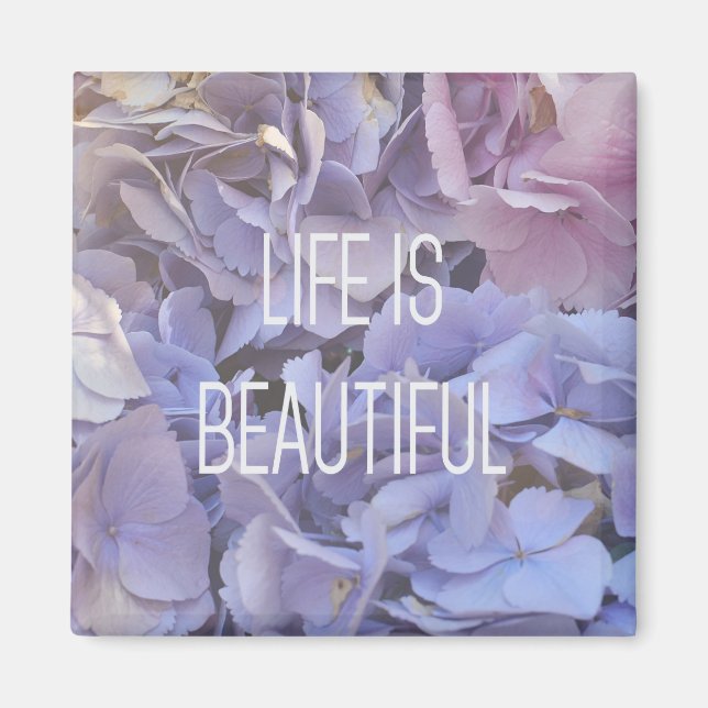 Life Is Beautiful Hydrangea Magnet (Front)