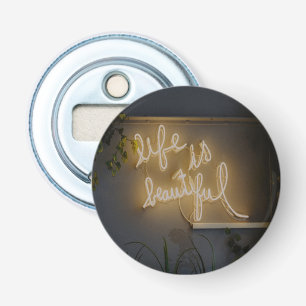 Life is Beautiful Neon Lights Bottle Opener