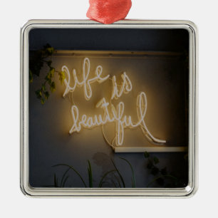 Life is Beautiful Neon Lights Metal Ornament