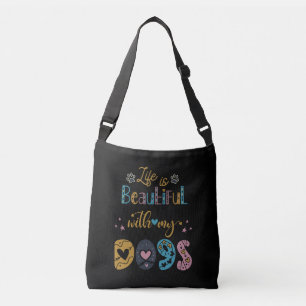 Life Is Beautiful With My Dogs Crossbody Bag