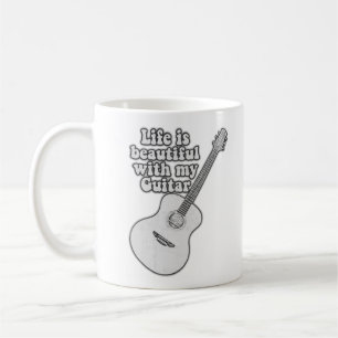 Life is beautiful with my guitar. black and white coffee mug