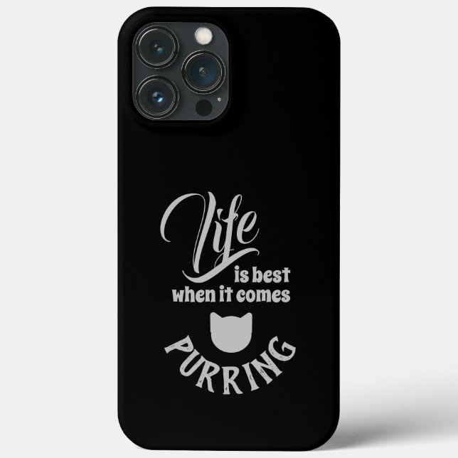 Life is Best when it comes Purring 😻 Phone Case (Back)